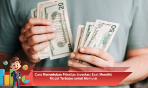 Cara-Menentukan-Prioritas-Investasi-Saat-Memiliki-Modal-Terbatas-untuk-Memulai