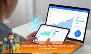 Strategi-Menata-Keuangan-Agar-Tetap-Relevan-Dengan-Perubahan-Zaman