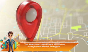 Tips-Menentukan-Lokasi-Usaha-UMKM-yang-Strategis-untuk-Menarik-Pelanggan