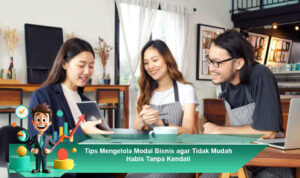 Tips-Mengelola-Modal-Bisnis-agar-Tidak-Mudah-Habis-Tanpa-Kendali