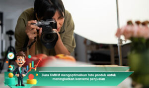 Cara-UMKM-mengoptimalkan-foto-produk-untuk-meningkatkan-konversi-penjualan