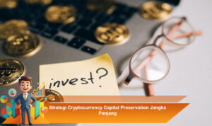 Strategi-Cryptocurrency-Capital-Preservation-Jangka-Panjang